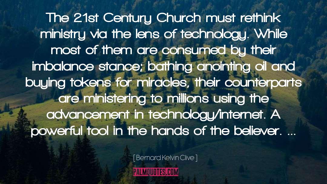 Technology Church quotes by Bernard Kelvin Clive