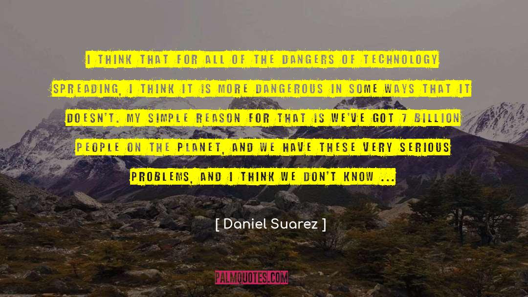 Technology Enchantment quotes by Daniel Suarez
