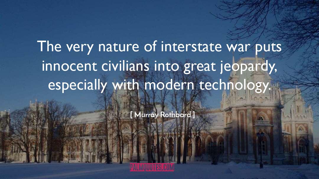 Technology Harms quotes by Murray Rothbard