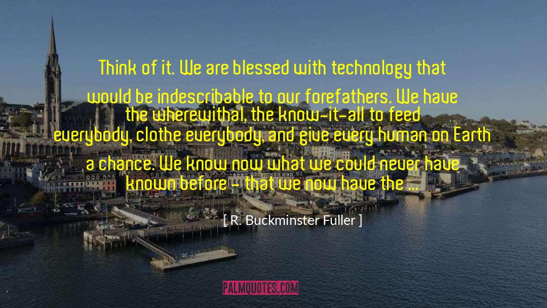 Technology Human Interaction quotes by R. Buckminster Fuller