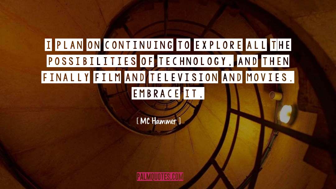 Technology quotes by MC Hammer