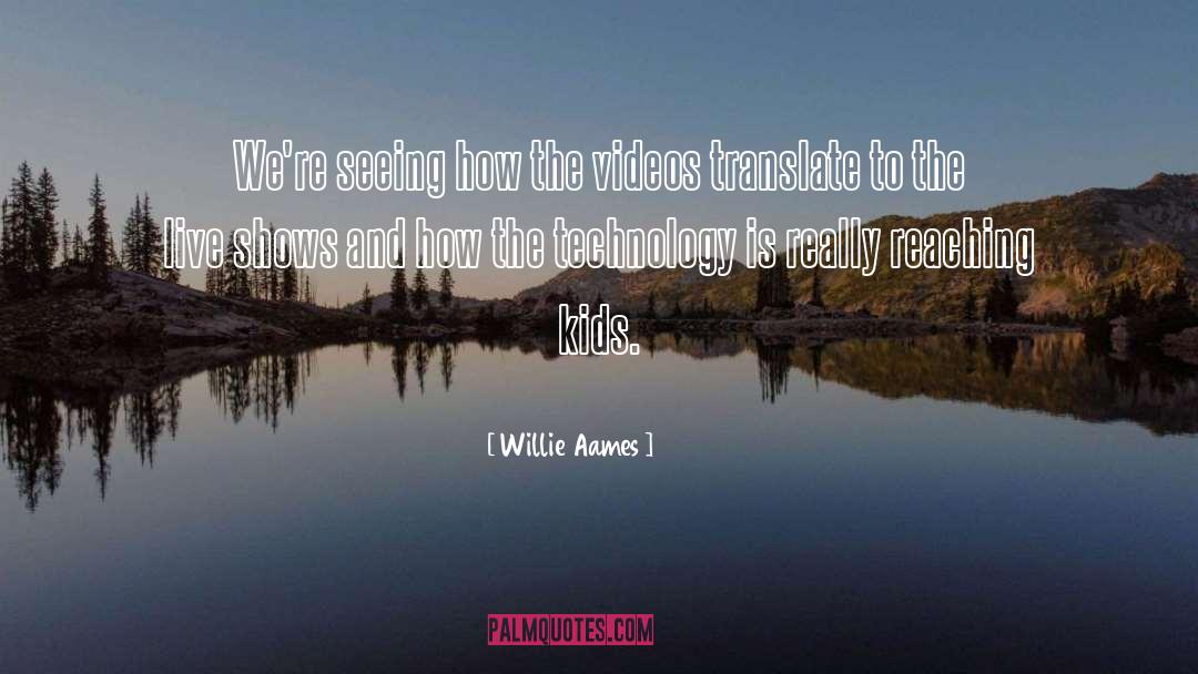 Technology quotes by Willie Aames