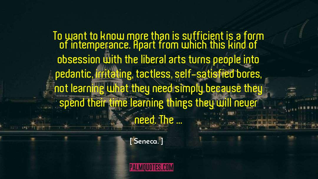 Technology Vs Liberal Arts quotes by Seneca.