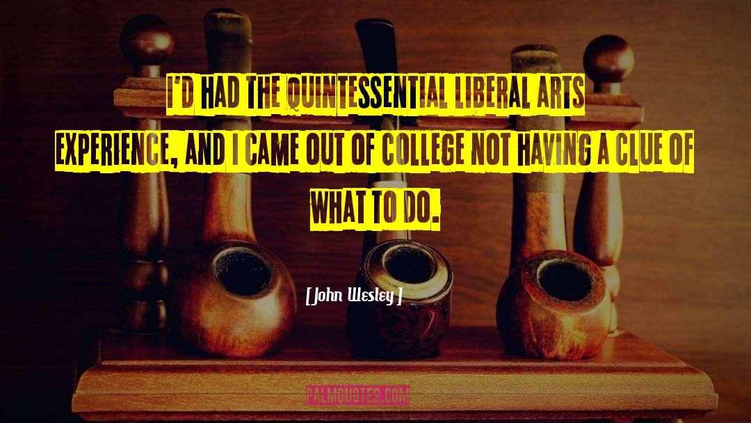 Technology Vs Liberal Arts quotes by John Wesley