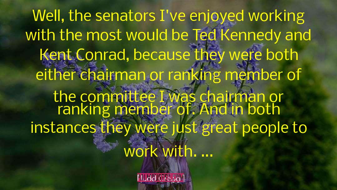 Ted Kennedy quotes by Judd Gregg