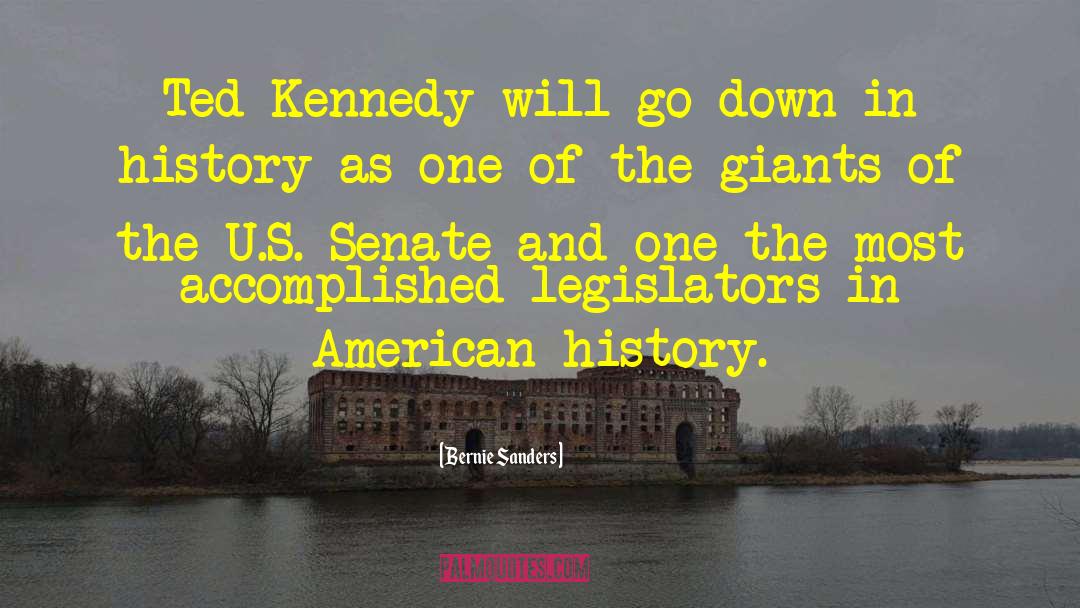 Ted Kennedy quotes by Bernie Sanders