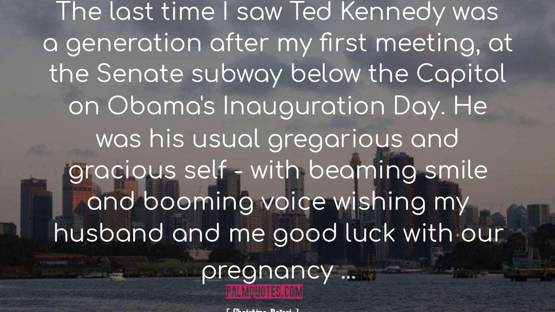 Ted Kennedy quotes by Christine Pelosi