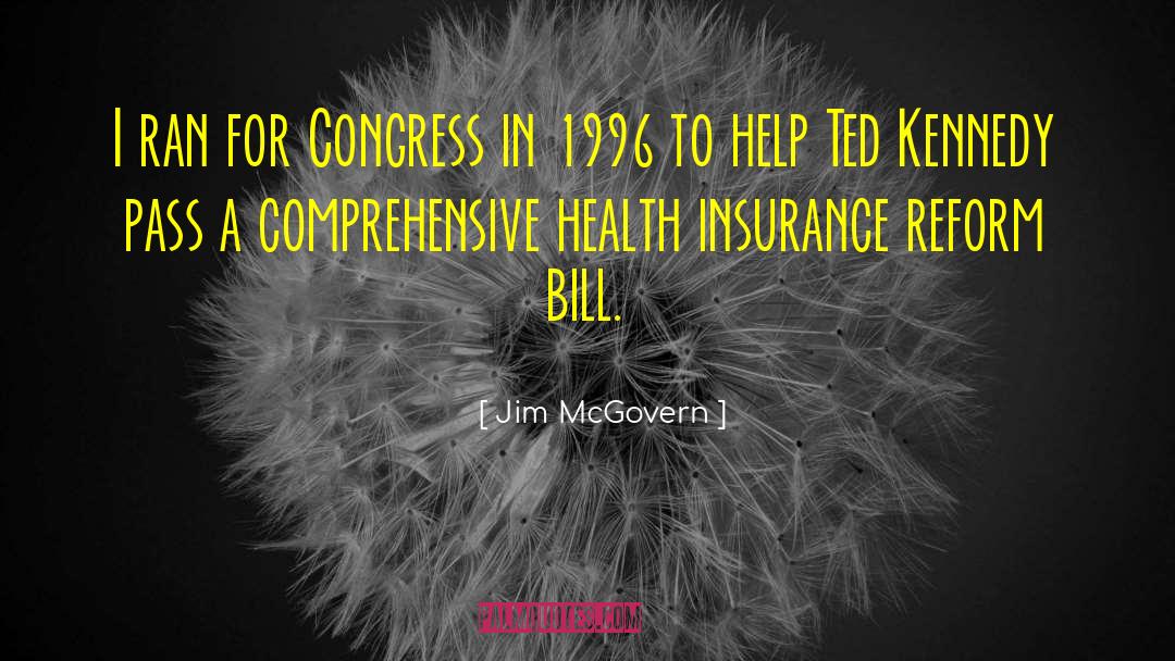 Ted Kennedy quotes by Jim McGovern