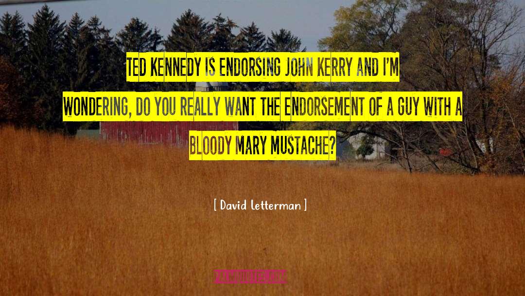 Ted Kennedy quotes by David Letterman