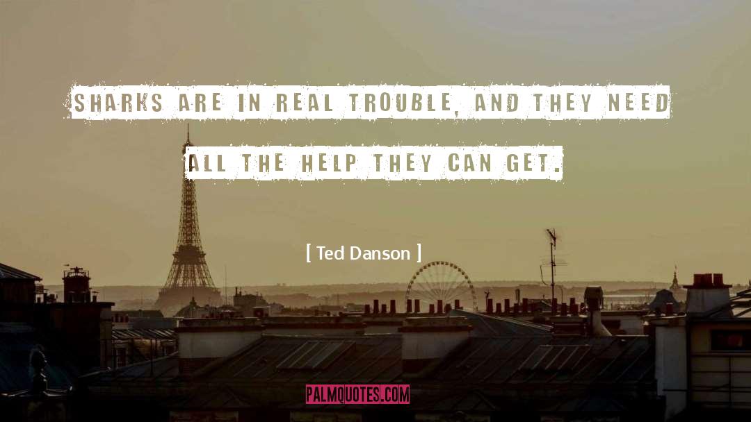 Ted Wiggins quotes by Ted Danson
