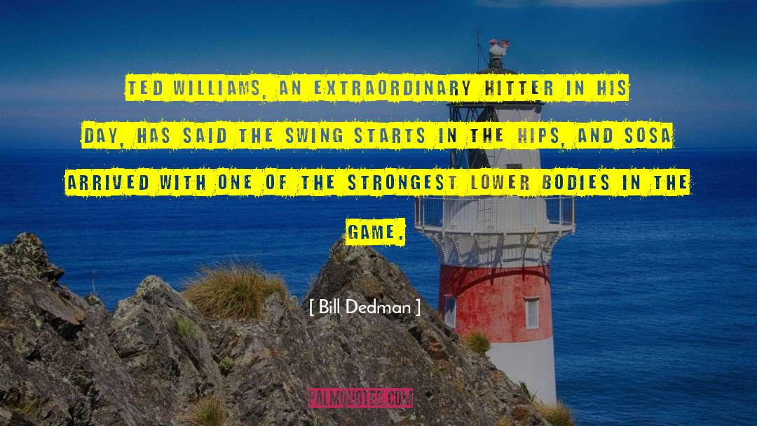 Ted Williams quotes by Bill Dedman