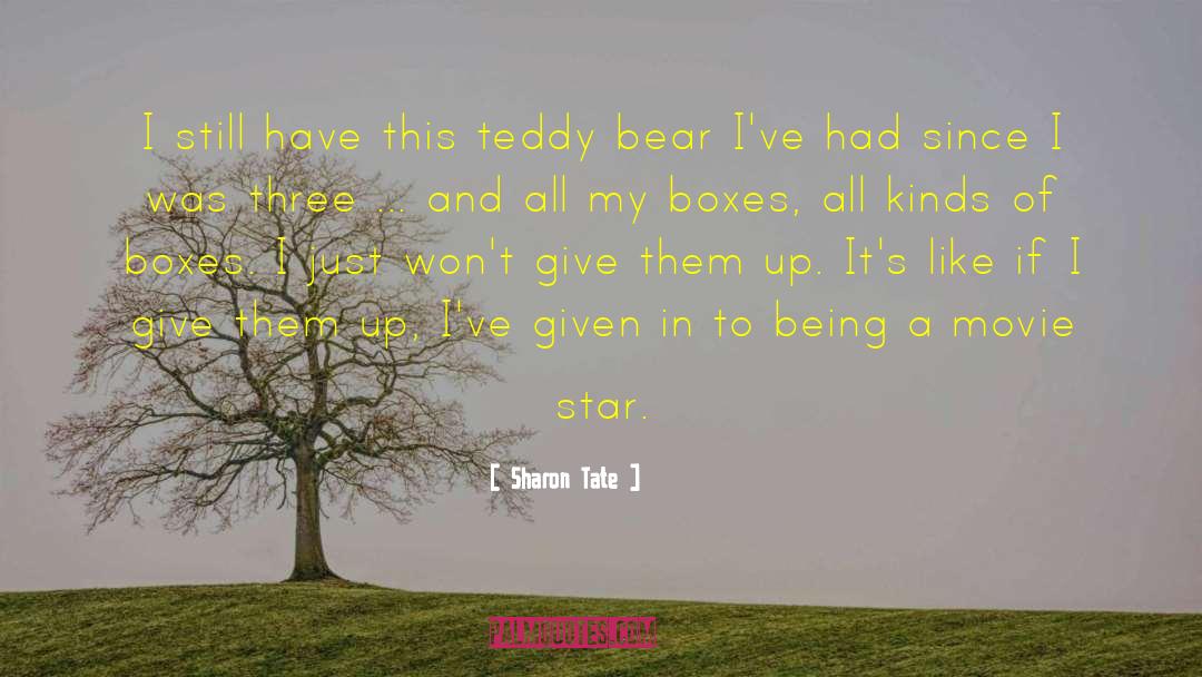 Teddy Bear quotes by Sharon Tate