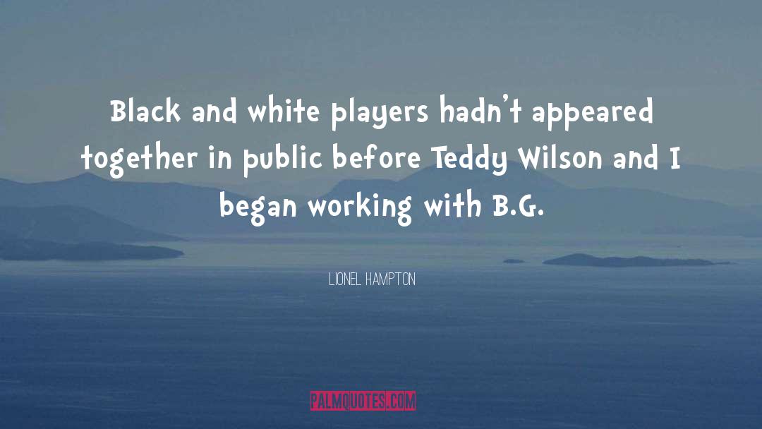 Teddy Dennis quotes by Lionel Hampton