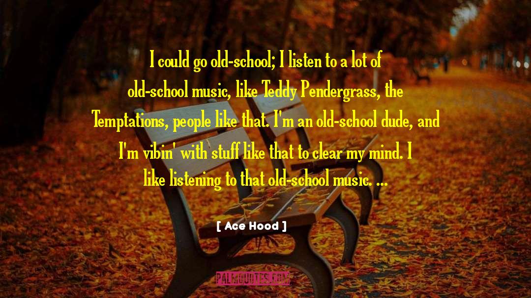 Teddy Pendergrass Joy quotes by Ace Hood