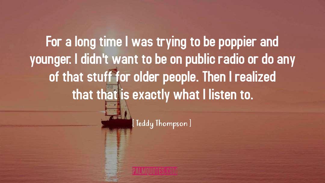 Teddy quotes by Teddy Thompson