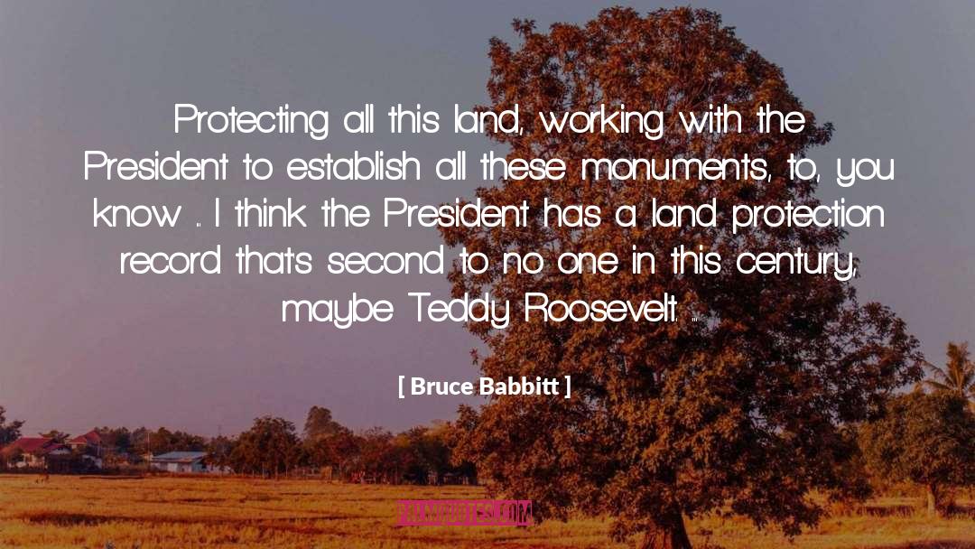 Teddy Roosevelt quotes by Bruce Babbitt