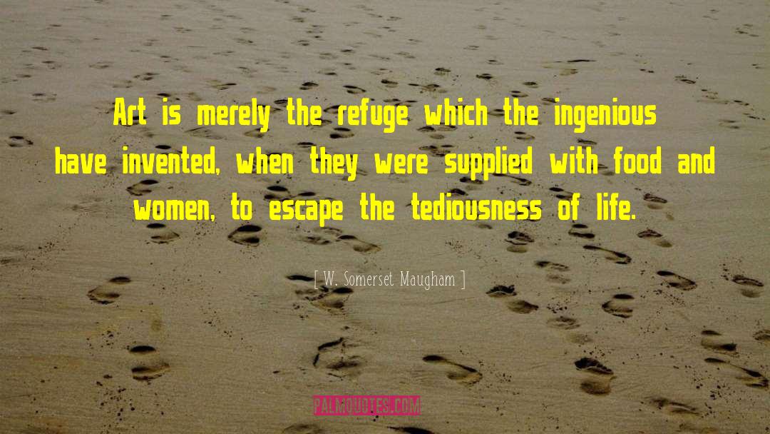 Tediousness quotes by W. Somerset Maugham