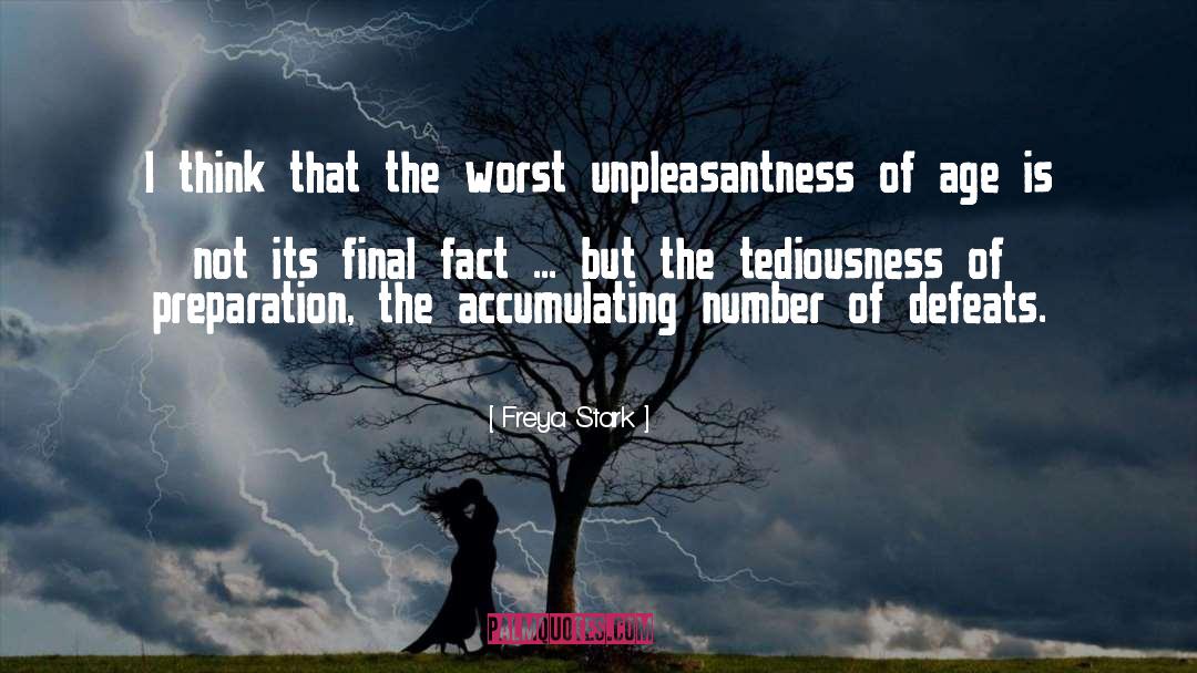 Tediousness quotes by Freya Stark