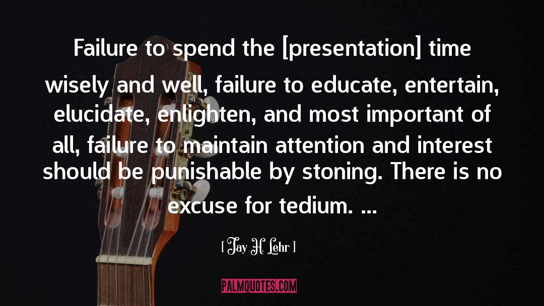 Tedium quotes by Jay H. Lehr