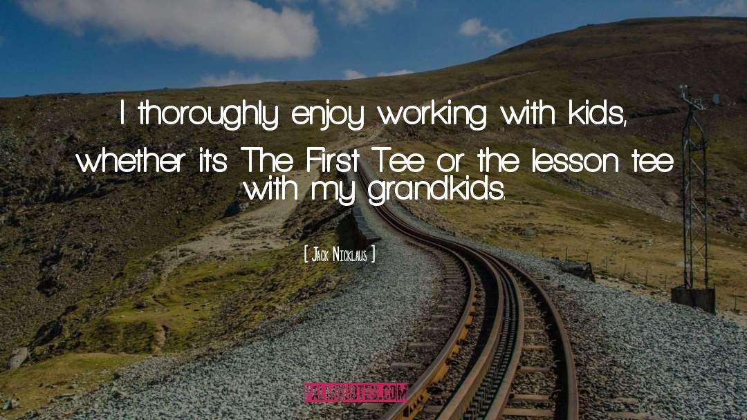 Tee quotes by Jack Nicklaus