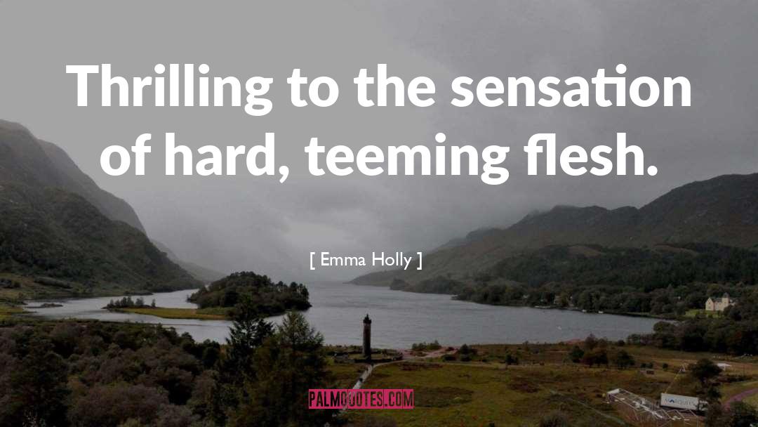 Teeming quotes by Emma Holly