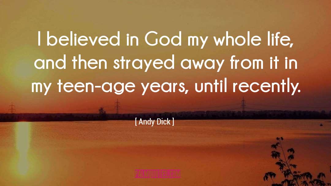 Teen Age quotes by Andy Dick