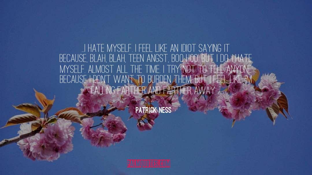 Teen Angst quotes by Patrick Ness