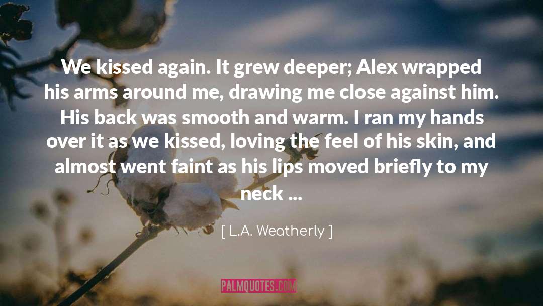 Teen Angsty Romance quotes by L.A. Weatherly