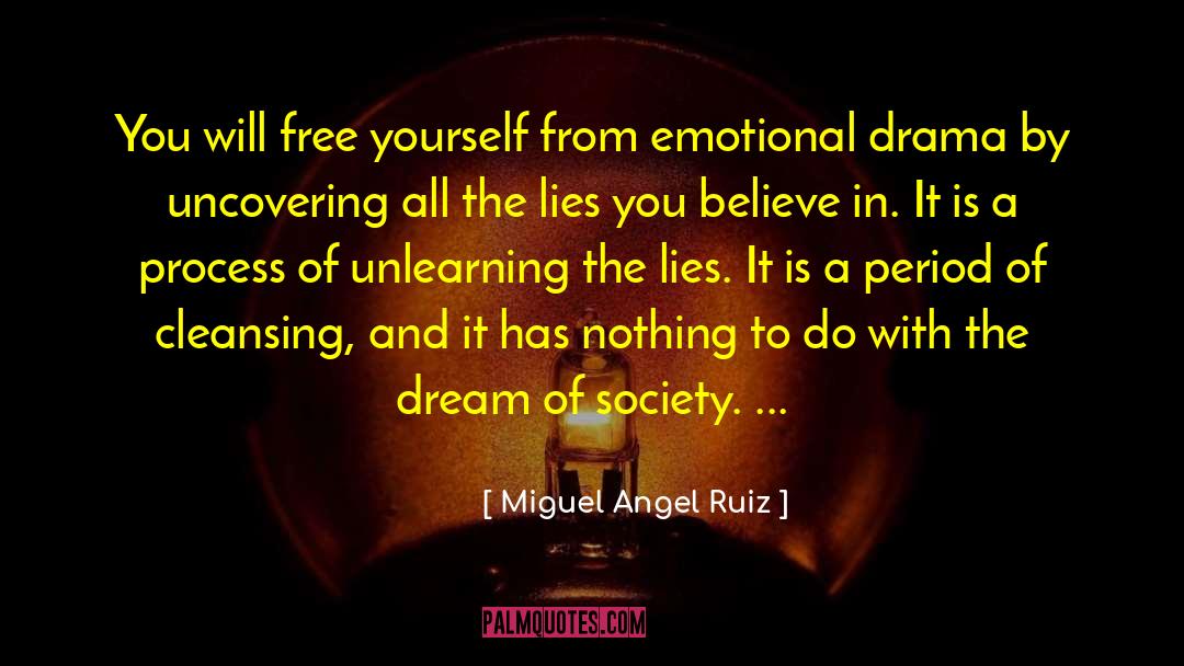 Teen Drama quotes by Miguel Angel Ruiz