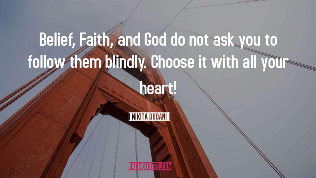 Teen Faith quotes by Nikita Dudani