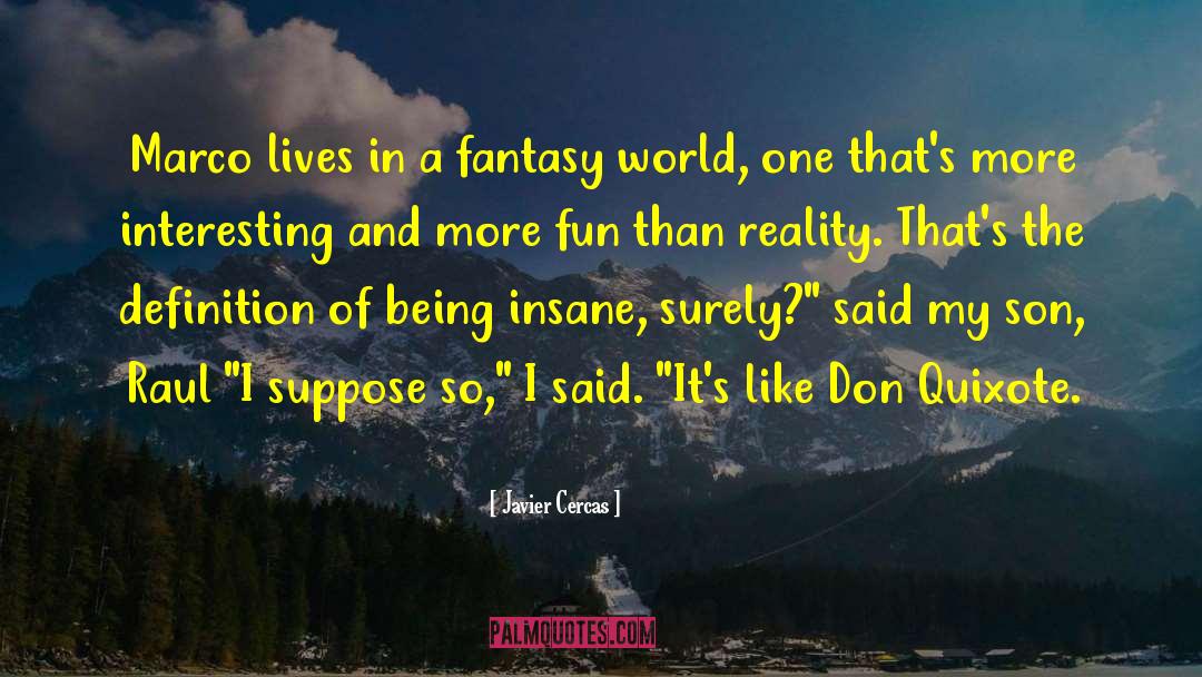 Teen Fantasy quotes by Javier Cercas