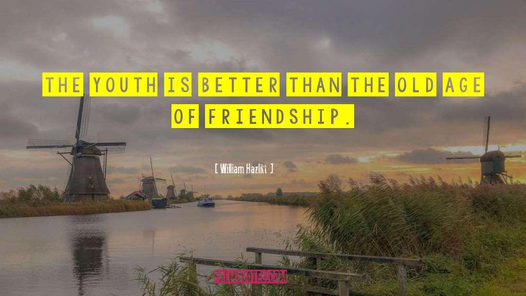 Teen Friendship quotes by William Hazlitt