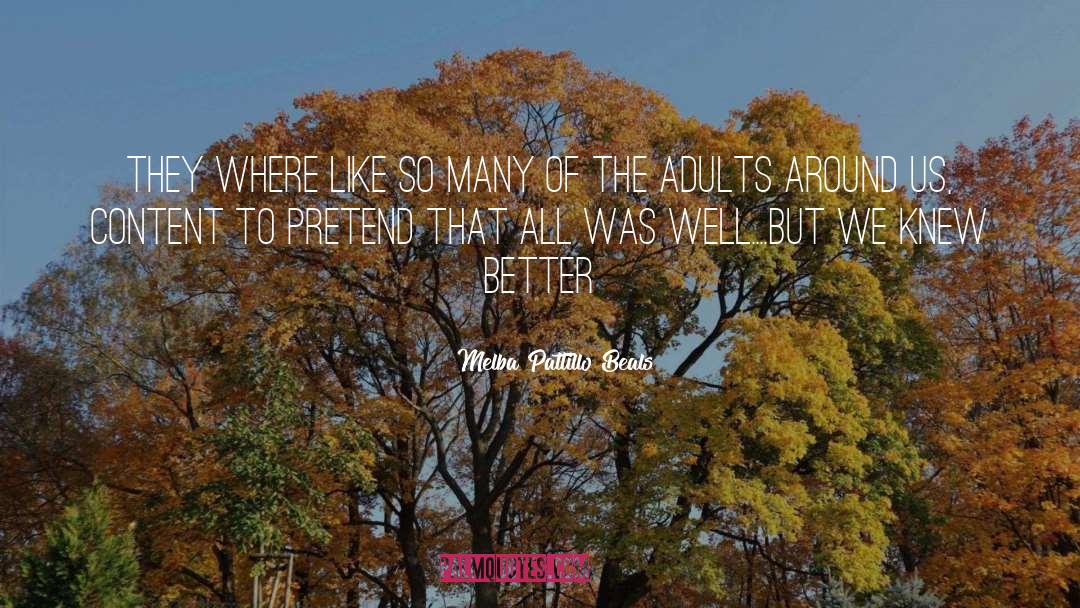 Teen Like Adults quotes by Melba Pattillo Beals