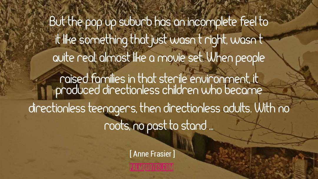 Teen Like Adults quotes by Anne Frasier