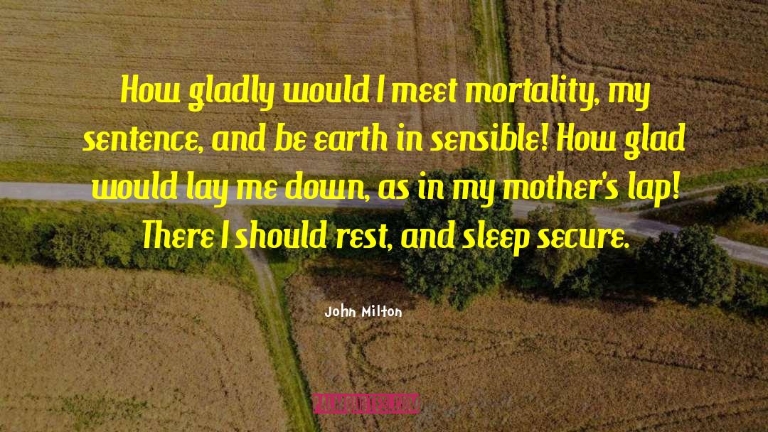 Teen Mother quotes by John Milton