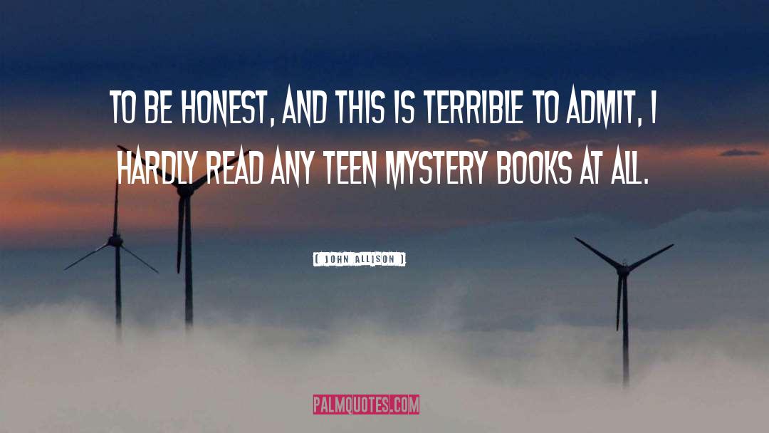 Teen Mystery quotes by John Allison