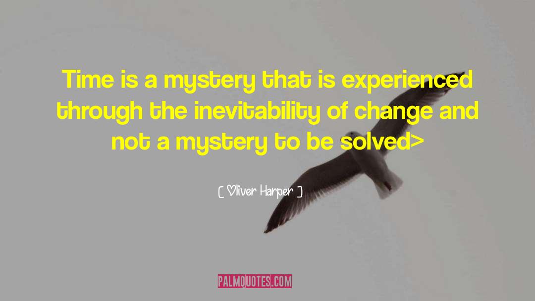 Teen Mystery quotes by Oliver Harper