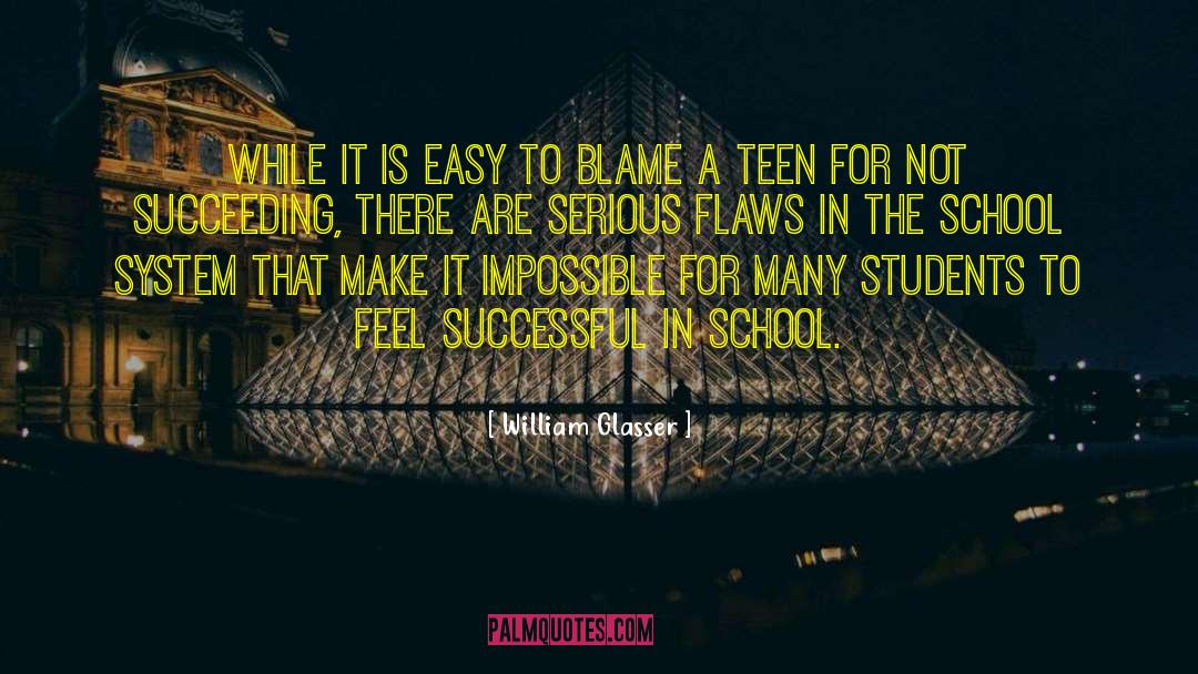 Teen Thriller quotes by William Glasser