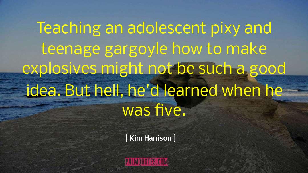 Teenage Angst quotes by Kim Harrison