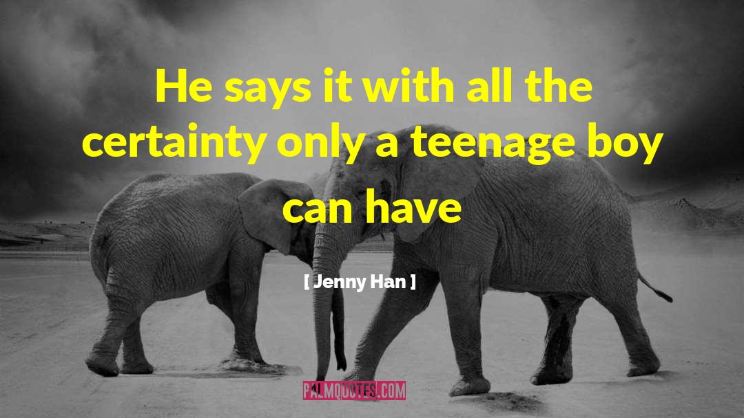 Teenage Boy quotes by Jenny Han