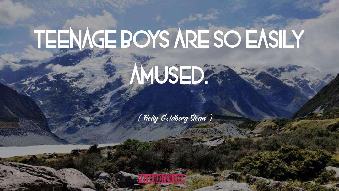Teenage Boys quotes by Holly Goldberg Sloan