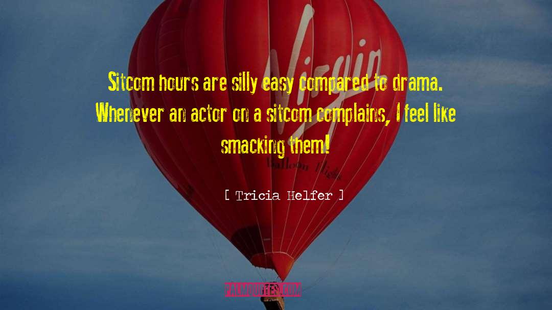 Teenage Drama quotes by Tricia Helfer