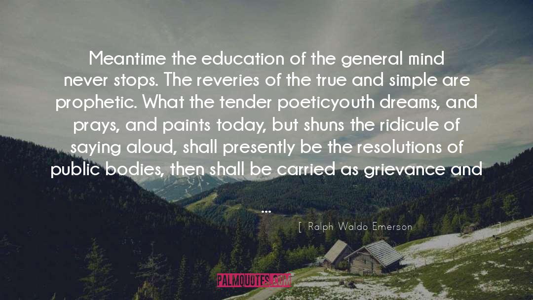Teenage Dream quotes by Ralph Waldo Emerson
