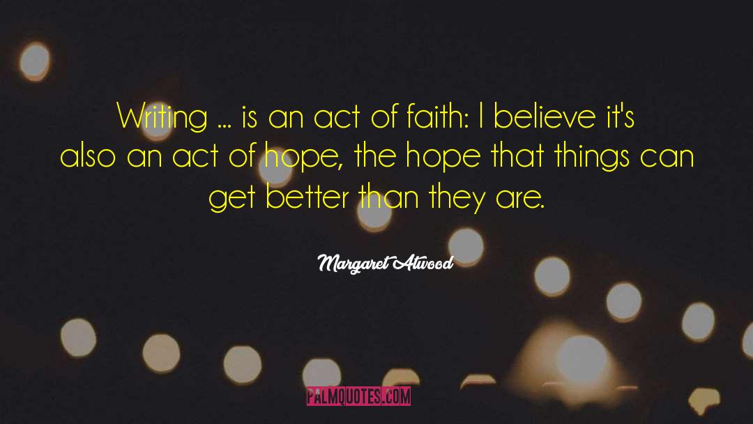 Teenage Faith quotes by Margaret Atwood