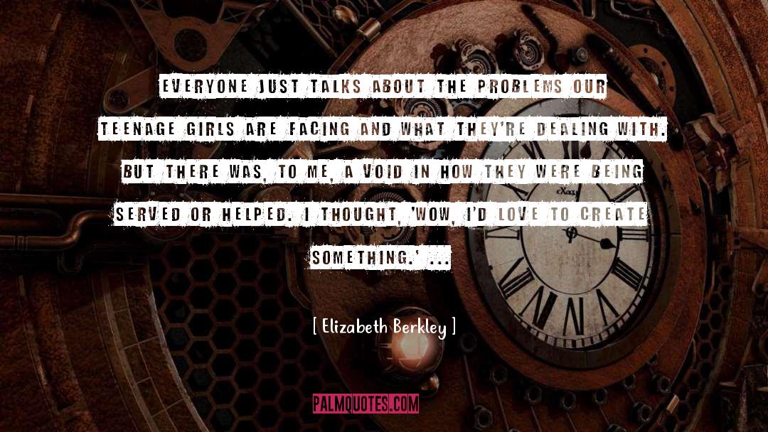 Teenage Girl quotes by Elizabeth Berkley