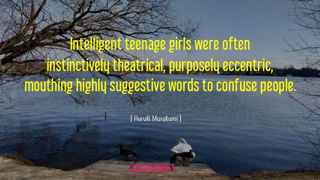 Teenage Girls quotes by Haruki Murakami