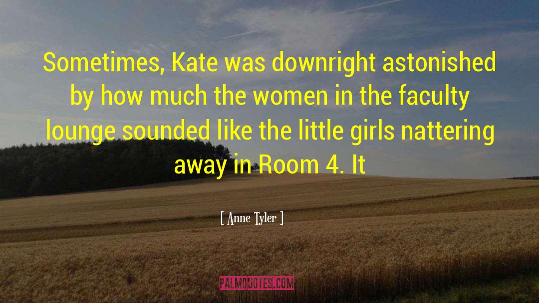 Teenage Girls quotes by Anne Tyler