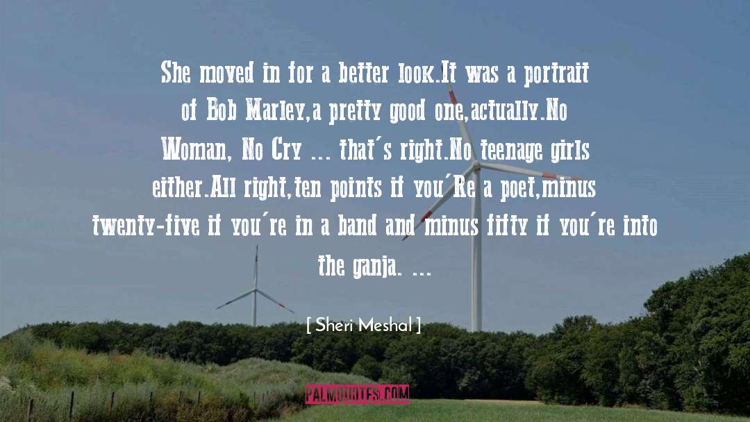 Teenage Girls quotes by Sheri Meshal