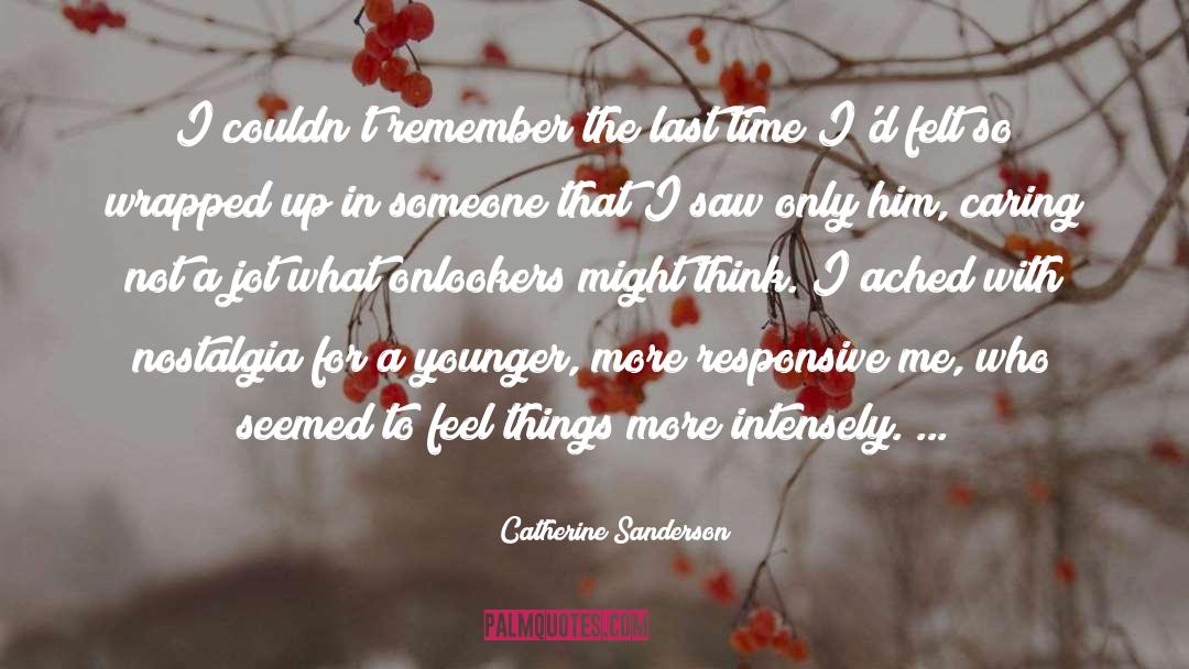 Teenage Passion quotes by Catherine Sanderson