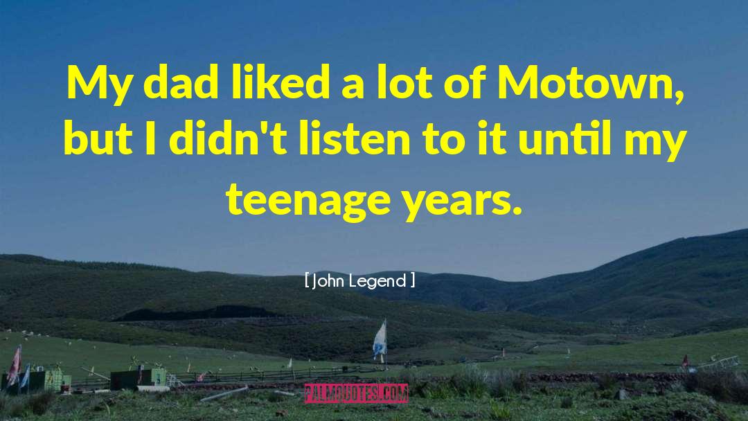 Teenage Rebellion quotes by John Legend
